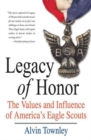 Image for Legacy of Honor : The Values and Influences of America&#39;s Eagle Scouts