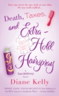 Image for Death, taxes and extra hold hairspray