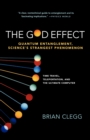 Image for God Effect : Quantum Entanglement, Science&#39;s Strangest Phenomenon