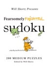 Image for Will Shortz Presents Fearsomely Frightful Sudoku : 200 Medium Puzzles