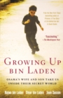 Image for Growing Up bin Laden : Osama&#39;s Wife and Son Take Us Inside Their Secret World