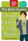 Image for Math Dude&#39;s Quick and Dirty Guide T