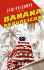 Image for Banana Republican  : a novel