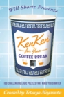 Image for Will Shortz Presents Kenken for Your Coffee Break : 100 Challenging Logic Puzzles That Make You Smarter