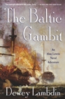 Image for The Baltic Gambit : An Alan Lewrie Naval Adventure