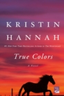 Image for True Colors : A Novel