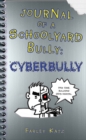 Image for Journal of a schoolyard bully  : cyber bully