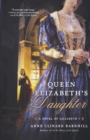 Image for Queen Elizabeth&#39;s Daughter