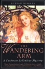 Image for The Wandering Arm : A Catherine Levendeur Mystery