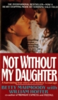 Image for Not Without My Daughter : The Harrowing True Story of a Mother&#39;s Courage