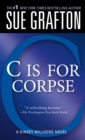 Image for &quot;C&quot; Is for Corpse : A Kinsey Millhone Mystery
