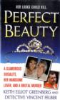 Image for Perfect beauty  : a true story of adultery, murder, and manipulation in Middle America