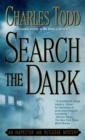 Image for Search the Dark : An Inspector Ian Rutledge Mystery