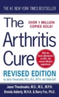 Image for The arthritis cure  : the medical miracle that can halt, reverse, and may even cure osteoarthritis