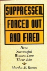 Image for Suppressed, forced out and fired: how successful women lose their jobs