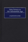 Image for Data Privacy in the Information Age.