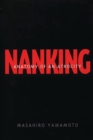 Image for Nanking: anatomy of an atrocity