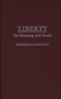 Image for Liberty: its meaning and scope
