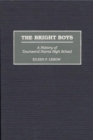 Image for The bright boys: a history of Townsend Harris High School : no. 80