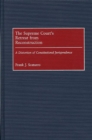 Image for The Supreme Court&#39;s retreat from Reconstruction: a distortion of constitutional jurisprudence
