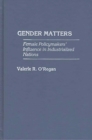 Image for Gender matters: female policymakers&#39; influence in industrialized nations