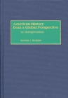 Image for American history from a global perspective: an interpretation