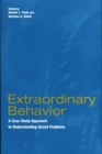 Image for Extraordinary behavior: a case study approach to understanding social problems