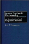 Image for Modern presidential electioneering: an organizational and comparative approach