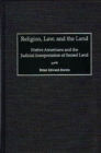 Image for Religion, law, and the land: Native Americans and the judicial interpretation of sacred land : no. 94