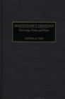 Image for Shakespeare&#39;s criminals: criminology, fiction, and drama