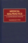 Image for Medical malpractice: a comprehensive analysis
