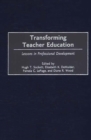 Image for Transforming teacher education: lessons in professional development