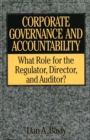 Image for Corporate governance and accountability: what role for the regulator, director, and auditor?
