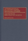 Image for International banking crises: large-scale failures, massive government interventions