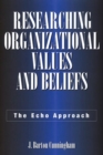 Image for Researching organizational values and beliefs: the Echo approach