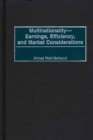 Image for Multinationality: earnings, efficiency, and market considerations