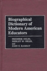 Image for Biographical dictionary of modern American educators
