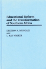 Image for Educational reform and the transformation of southern Africa