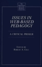 Image for Issues in web-based pedagogy: a critical primer