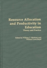 Image for Resource allocation and productivity in education: theory and practice