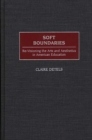 Image for Soft boundaries: re-visioning the arts and aesthetics in American education