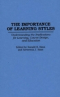 Image for The importance of learning styles: understanding the implications for learning, course design, and education