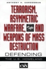 Image for Terrorism, Asymmetric Warfare, and Weapons of Mass Destruction: Defending the U.S. Homeland