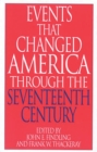 Image for Events that changed America through the seventeenth century