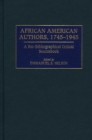 Image for African American authors, 1745-1945: bio-bibliographical critical sourcebook