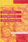 Image for Issues and dilemmas of biotechnology: a reference guide