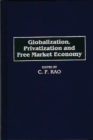 Image for Globalization, privatization and free market economy