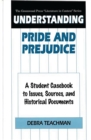 Image for Understanding Pride and prejudice: a student casebook to issues, sources, and historical documents