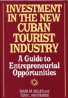 Image for Investment in the new Cuban tourist industry: a guide to entrepreneurial opportunities