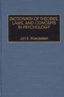 Image for Dictionary of theories, laws, and concepts in psychology